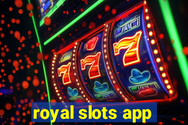 royal slots app